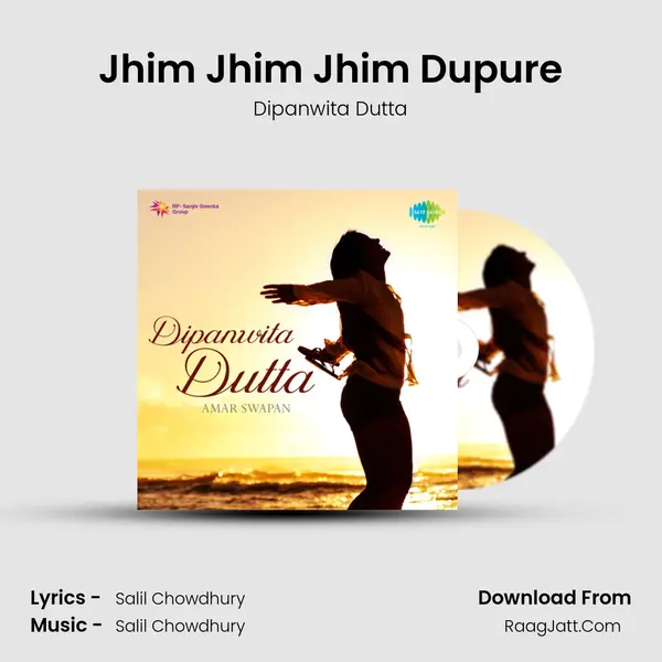 Jhim Jhim Jhim Dupure Song mp3 | Dipanwita Dutta