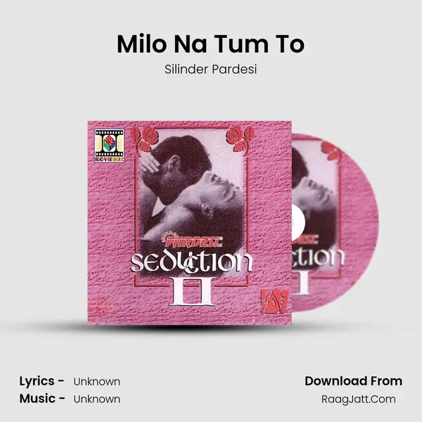 Milo Na Tum To mp3 song