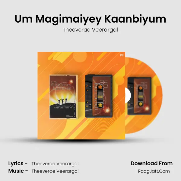 Um Magimaiyey Kaanbiyum mp3 song