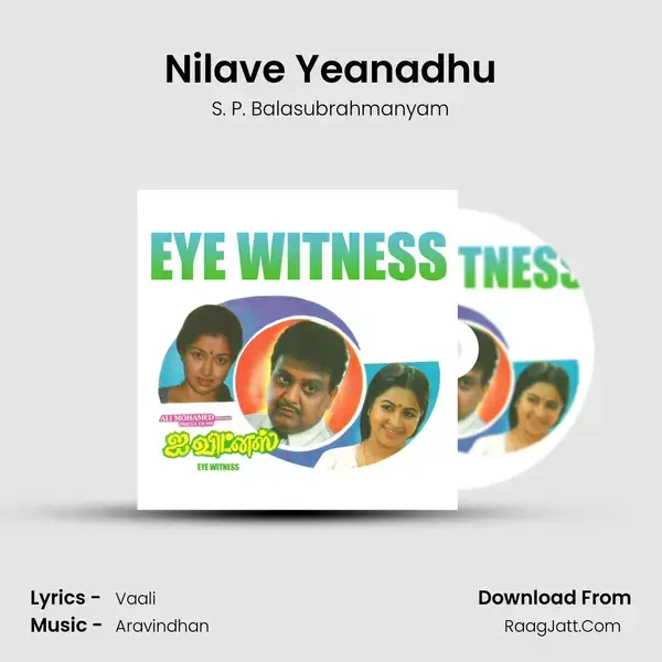 Nilave Yeanadhu mp3 song