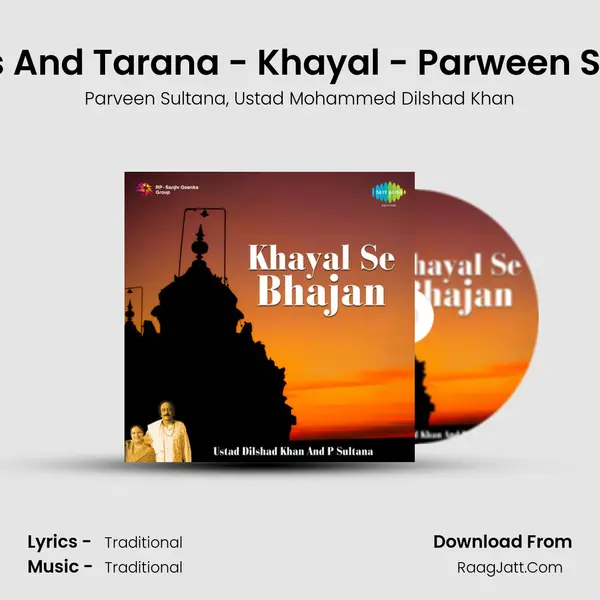 Piya Bin Beetat Madhumas And Tarana - Khayal - Parween Sultana And Mddilshad Kha Song mp3 | Parveen Sultana