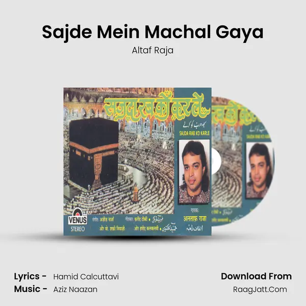 Sajde Mein Machal Gaya Song mp3 | Altaf Raja