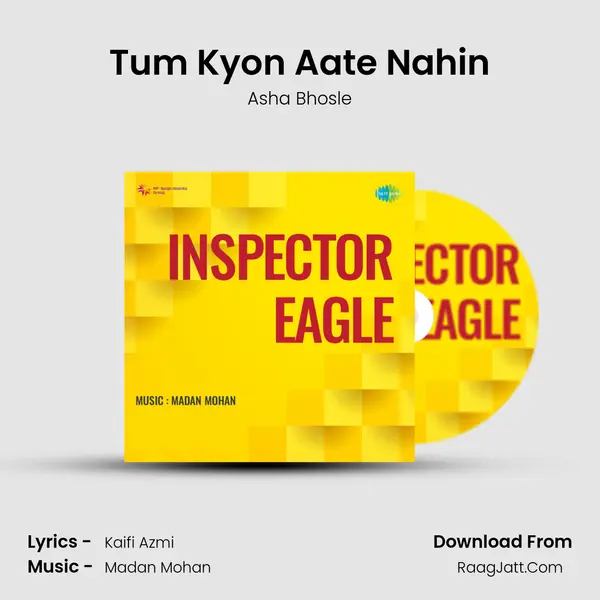 Tum Kyon Aate Nahin Song mp3 | Asha Bhosle