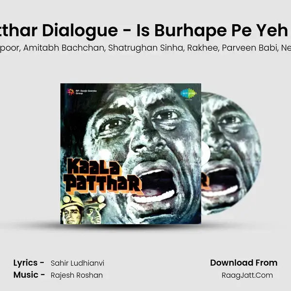 Kaala Patthar Dialogue - Is Burhape Pe Yeh Badnami mp3 song