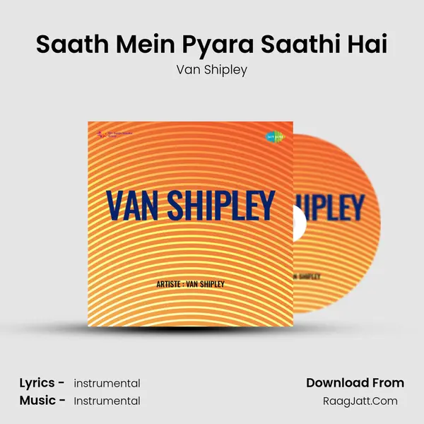 Saath Mein Pyara Saathi Hai Song mp3 | Van Shipley