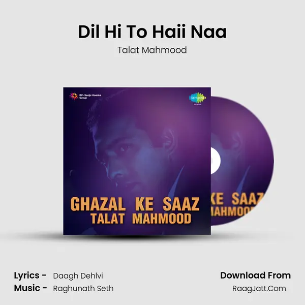 Dil Hi To Haii Naa Song mp3 | Talat Mahmood