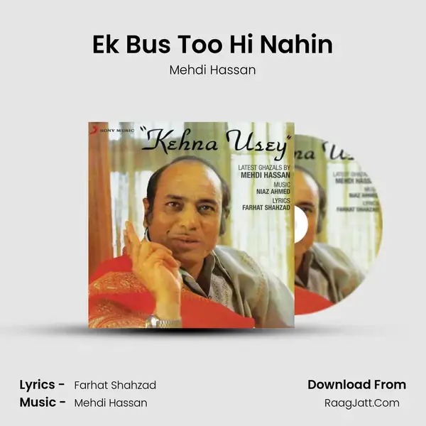 Ek Bus Too Hi Nahin Song mp3 | Mehdi Hassan