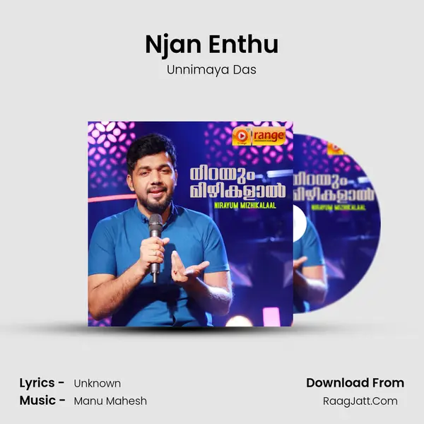 Njan Enthu Song mp3 | Unnimaya Das