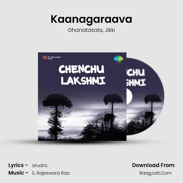 Kaanagaraava Song mp3 | Ghanatasala