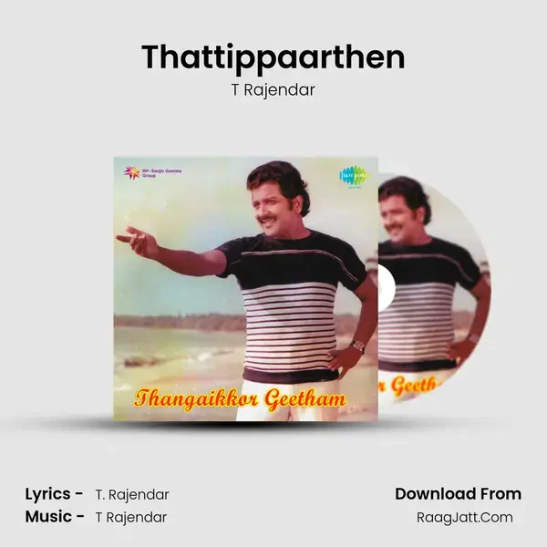 Thattippaarthen Song mp3 | T Rajendar