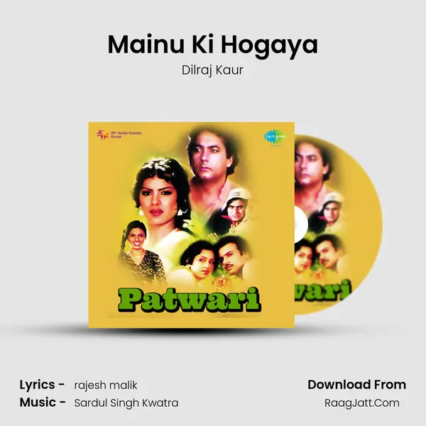 Mainu Ki Hogaya Song mp3 | Dilraj Kaur