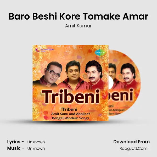 Baro Beshi Kore Tomake Amar Song mp3 | Amit Kumar