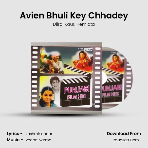 Avien Bhuli Key Chhadey Song mp3 | Dilraj Kaur