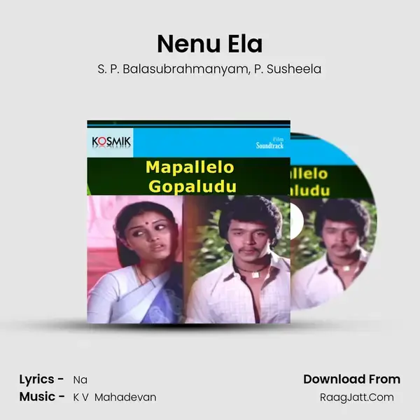 Nenu Ela Song mp3 | S. P. Balasubrahmanyam