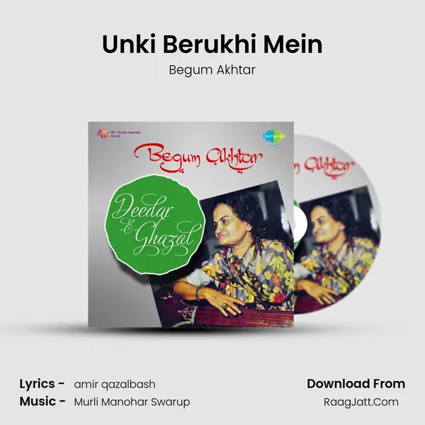 Unki Berukhi Mein Song mp3 | Begum Akhtar