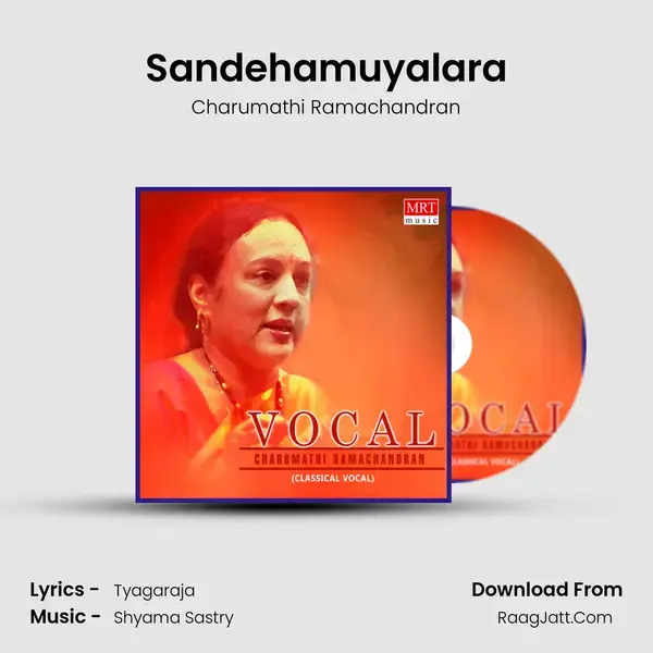 Sandehamuyalara Song mp3 | Charumathi Ramachandran