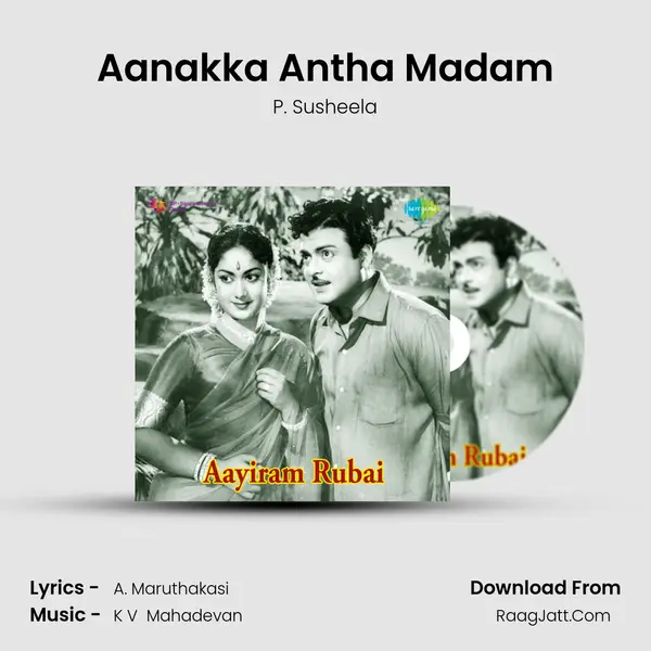 Aanakka Antha Madam Song mp3 | P. Susheela