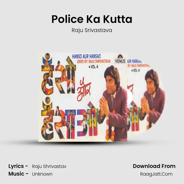 Police Ka Kutta Song mp3 | Raju Srivastava