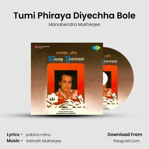 Tumi Phiraya Diyechha Bole Song mp3 | Manabendra Mukherjee