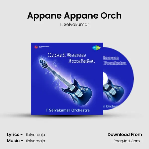 Appane Appane Orch Song mp3 | T. Selvakumar