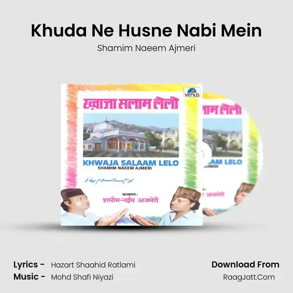 Khuda Ne Husne Nabi Mein Song mp3 | Shamim Naeem Ajmeri