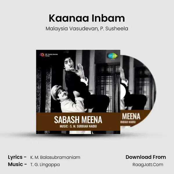 Kaanaa Inbam Song mp3 | Malaysia Vasudevan