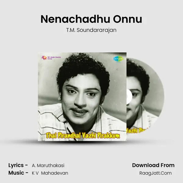 Nenachadhu Onnu Song mp3 | T.M. Soundararajan