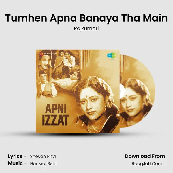 Tumhen Apna Banaya Tha Main Song mp3 | Rajkumari