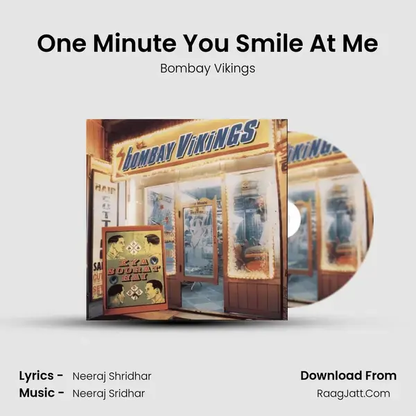 One Minute You Smile At Me Song mp3 | Bombay Vikings