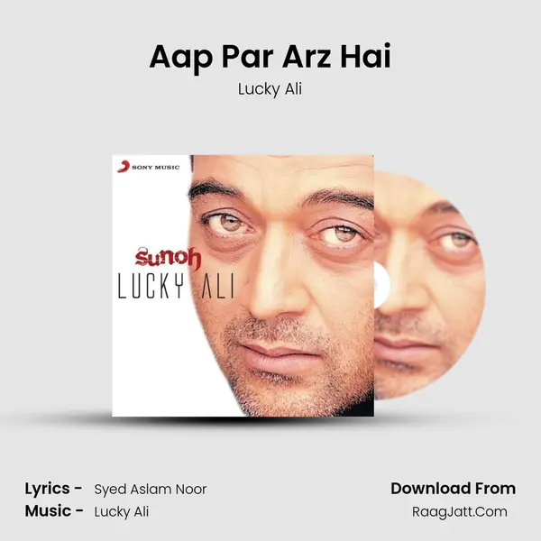 Aap Par Arz Hai Song mp3 | Lucky Ali