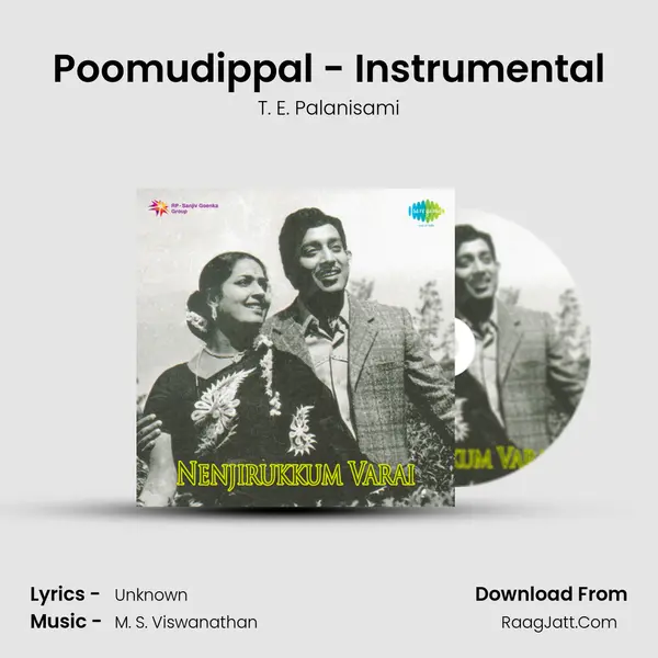 Poomudippal - Instrumental Song mp3 | T. E. Palanisami