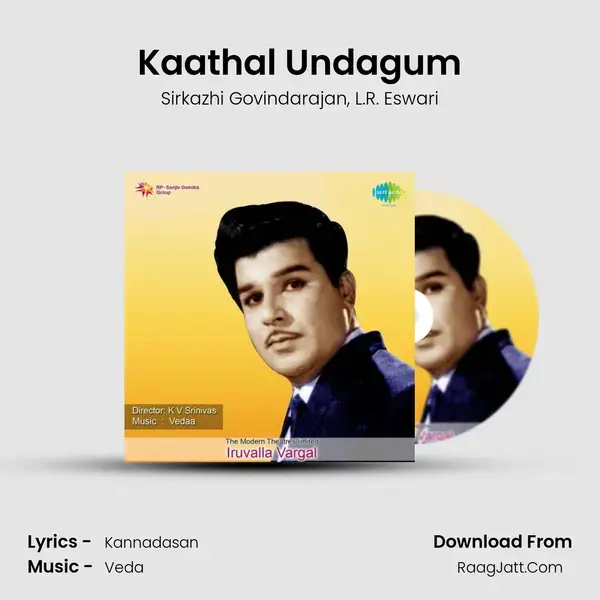 Kaathal Undagum Song mp3 | Sirkazhi Govindarajan