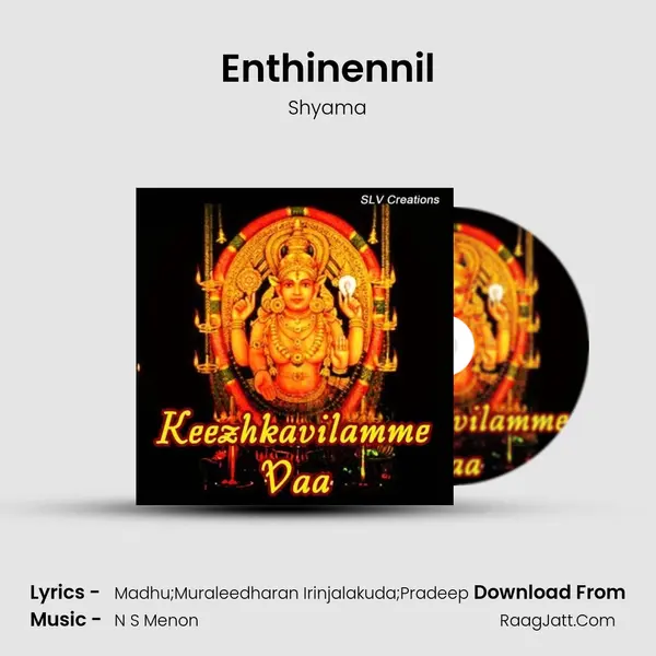 Enthinennil Song mp3 | Shyama