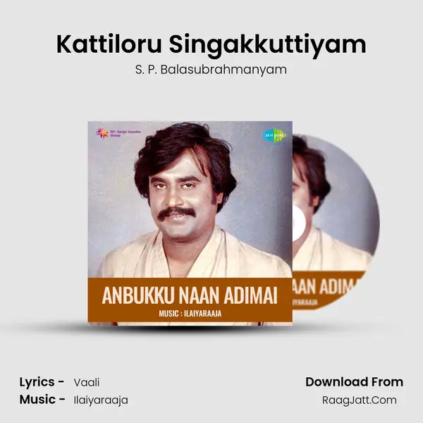 Kattiloru Singakkuttiyam Song mp3 | S. P. Balasubrahmanyam