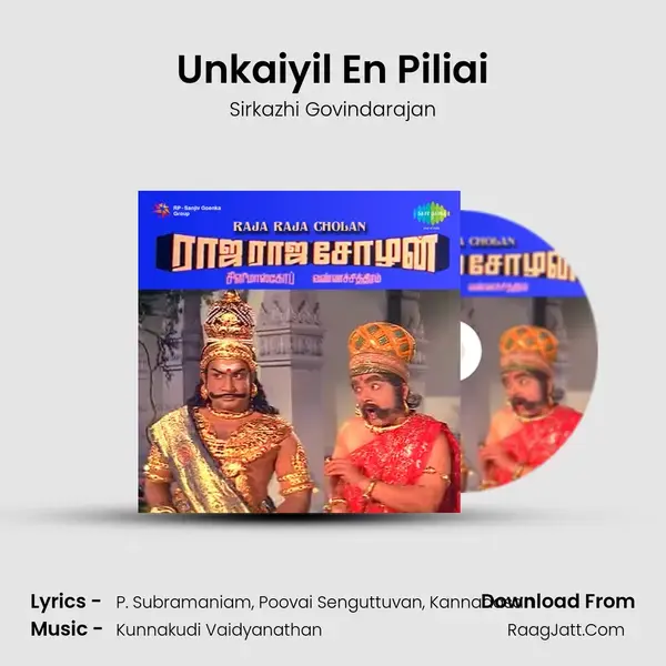 Unkaiyil En Piliai Song mp3 | Sirkazhi Govindarajan