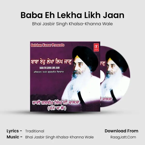 Baba Eh Lekha Likh Jaan - Bhai Jasbir Singh Khalsa-Khanna Wale