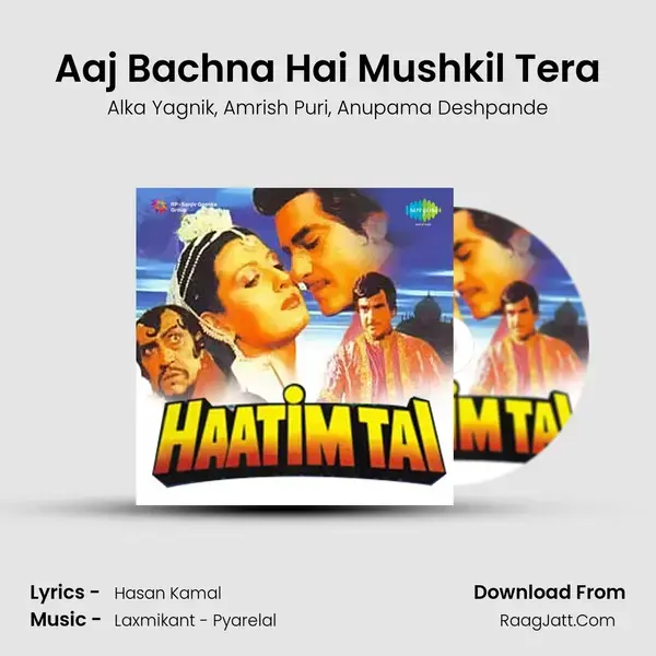 Aaj Bachna Hai Mushkil Tera Song mp3 | Alka Yagnik