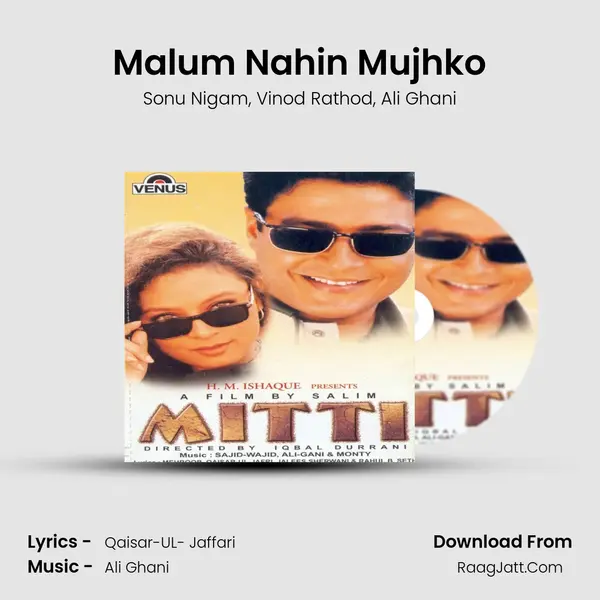 Malum Nahin Mujhko Song mp3 | Sonu Nigam