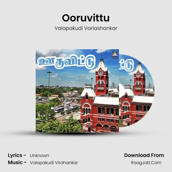 Ooruvittu - Single - Valapakudi Variashankar