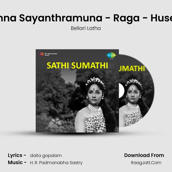 Ninna Sayanthramuna - Raga - Huseni Song mp3 | Bellari Latha