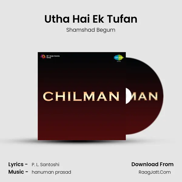 Utha Hai Ek Tufan Song mp3 | Shamshad Begum