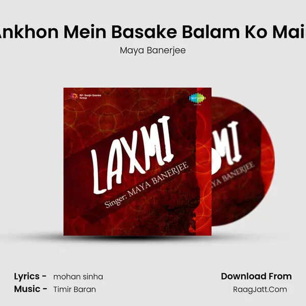 Ankhon Mein Basake Balam Ko Main mp3 song