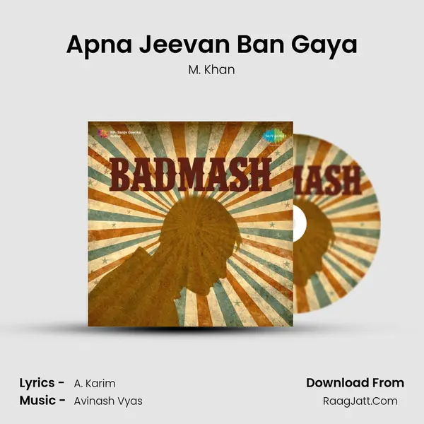 Apna Jeevan Ban Gaya Song mp3 | M. Khan