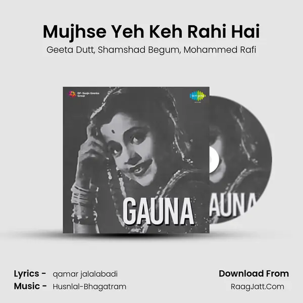 Mujhse Yeh Keh Rahi Hai Song mp3 | Geeta Dutt