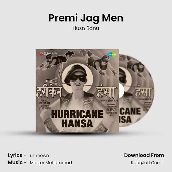 Premi Jag Men Song mp3 | Husn Banu