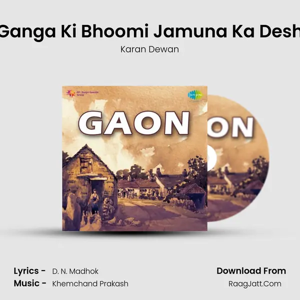 Ganga Ki Bhoomi Jamuna Ka Desh Song mp3 | Karan Dewan