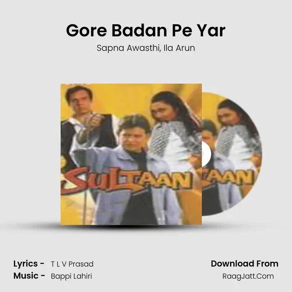 Gore Badan Pe Yar Song mp3 | Sapna Awasthi