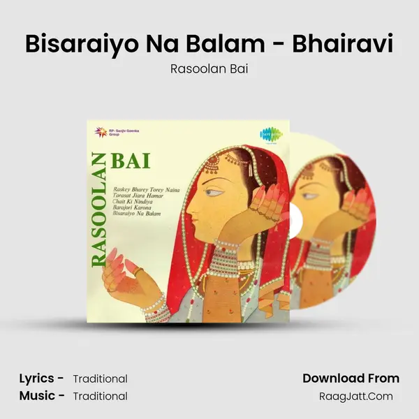 Bisaraiyo Na Balam - Bhairavi Song mp3 | Rasoolan Bai