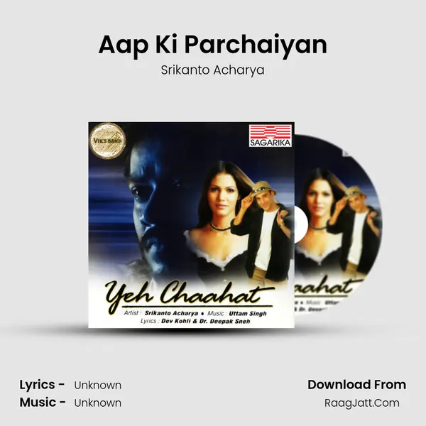 Aap Ki Parchaiyan Song mp3 | Srikanto Acharya