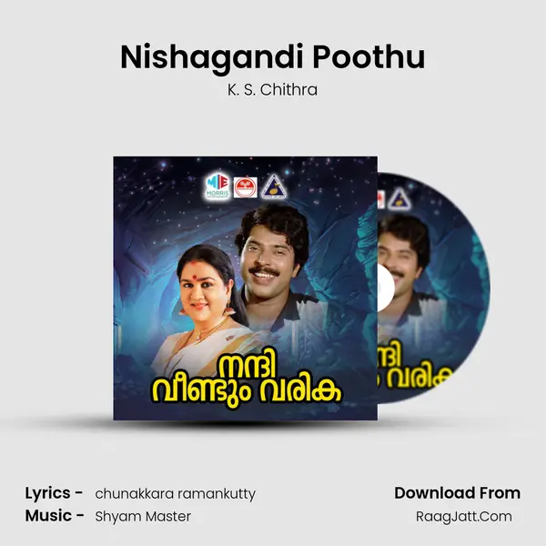 Nishagandi Poothu Song mp3 | K. S. Chithra